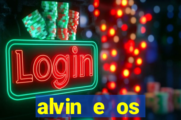 alvin e os esquilos 3 filme completo dublado mega filmes